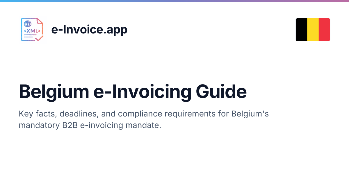 Belgium e-Invoicing Guide: B2B Mandate, Timeline & Compliance ...